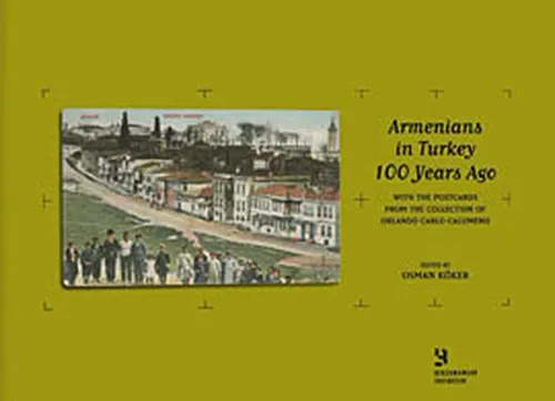 100 Years Apo Volume-1: Armenians in Turkey (Ciltli)