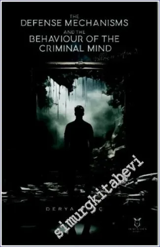 The Defense Mechanisms and The Behaviour of The Criminal Mind -         2023