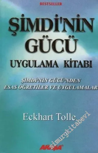 Şimdi'nin Gücü Uygulama Kitabı (Şimdi'nin Gücünden Esas Öğretiler ve Uygulamalar) -        2003