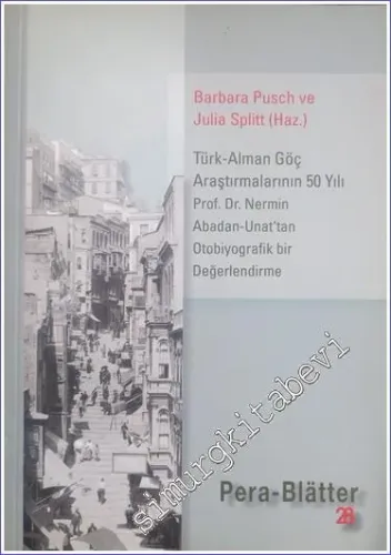 Türk Alman Göç Araştırmalarının 50 Yılı: Prof. Dr. Nermin Abadan-Unat'tan Otobiyografik Bir Değerlendirme -        2015