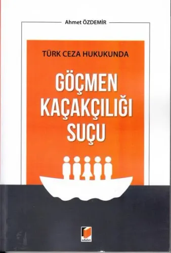 Göçmen Kaçakçılığı Suçu