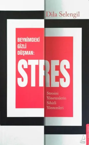 Beynimizdeki Gizli Düşman: Stres