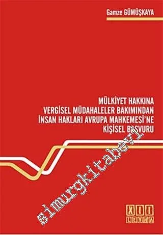 Mülkiyet Hakkına Vergisel Müdahaleler Bakımından İnsan Hakları Avrupa Mahkemesi'ne Kişisel Başvuru -