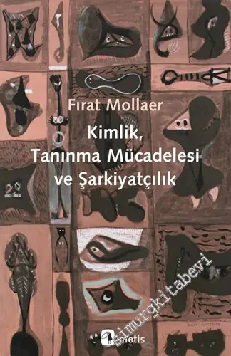 Kimlik, Tanınma Mücadelesi ve Şarkiyatçılık - 2019