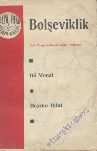 Bolşeviklik: Yeni Rusya Hakkında İcmali Malumat -        1932