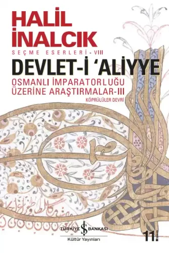Devlet-i Aliyye - III - Köprülüler Devri - Osmanlı İmparatorluğu Üzerine Araştırmalar - III
