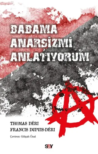 BABAMA ANARŞİZMİ ANLATIYORUM