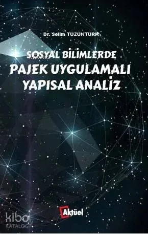 Sosyal Bilimlerde Pajek Uygulamalı Yapısal Analiz