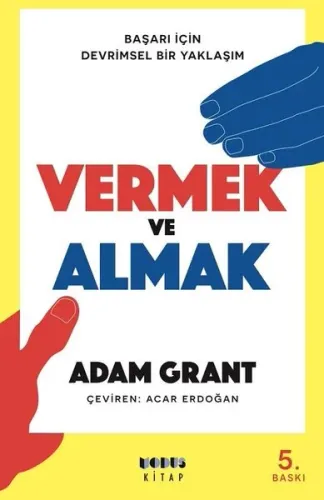 Vermek ve Almak; Başarı İçin Devrimsel Bir Yaklaşım