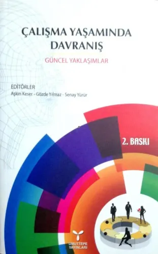 Çalışma Yaşamında Davranış Güncel Yaklaşımlar