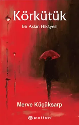 Körkütük; Bir Aşkın Hikayesi
