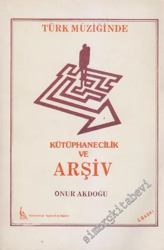 Türk Müziğinde Kütüphanecilik ve Arşiv -        1987