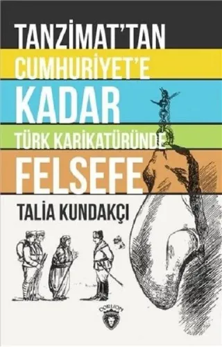 Tanzimat'tan Cumhuriyet'e Kadar Türk Karikatüründe Felsefe