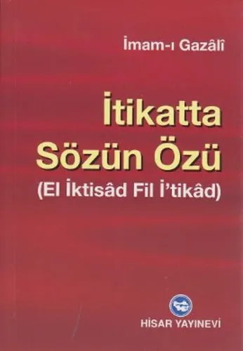İtikatta Sözün Özü El İktisad Fil İ'tikad