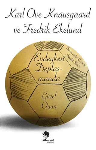 Evdeyken Deplasmanda - Güzel Oyun