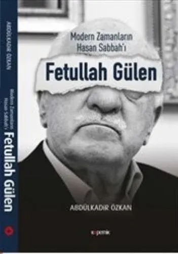 Modern Zamanların Hasan Sabbah'ı Fetullah Gülen