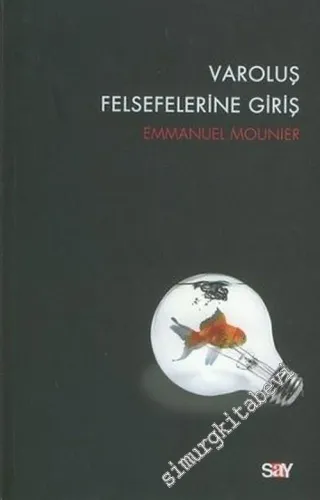 Varoluş Felsefelerine Giriş -        2007