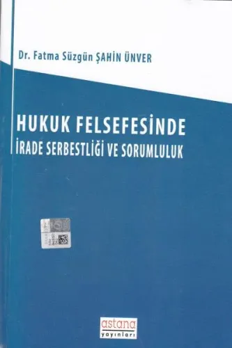 Hukuk Felsefesinde İrade Serbestliği ve Sorumluluk