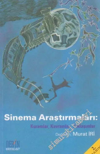 Sinema Araştırmaları: Kuramlar, Kavramlar, Yaklaşımlar -