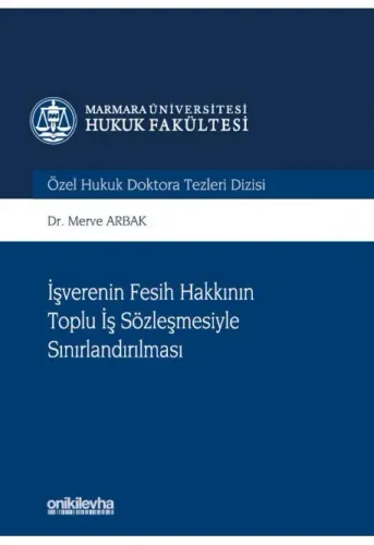 İşverenin Fesih Hakkının Toplu İş Sözleşmesiyle Sınırlandırılması