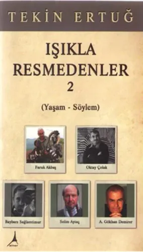 Işıkla Resmedenler 2; Yaşam - Söylem