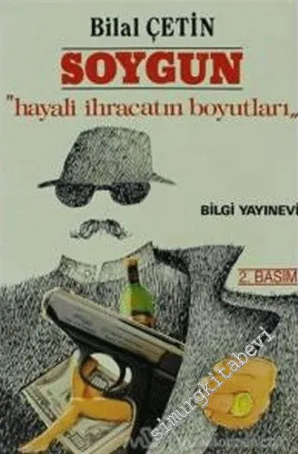 Soygun: Hayali İhracatın Boyutları -