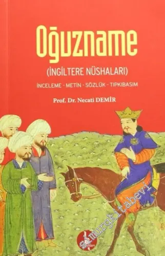Oğuzname - İngiltere Nüshaları:  -