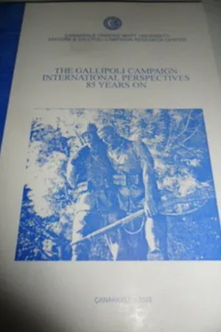 The Gallipoli Campaign International Perspectives 85 Years On