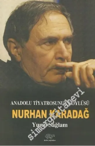 Anadolu Tiyatrosunun Köylüsü Nurhan Karadağ -         2015