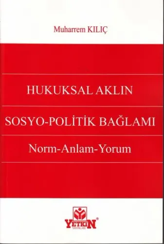 Hukuksal Aklın Sosyo - Politik Bağlamı