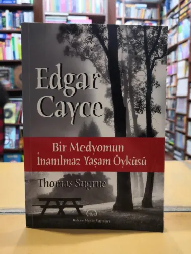 Edgar Cayce - Bir Medyomun İnanılmaz Yaşam Öyküsü
