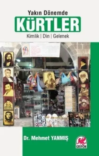 Yakın Dönemde Kürtler - Kimlik-Din-Gelenek