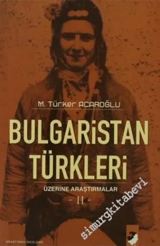Bulgaristan Türkleri Üzerine Araştırmalar 2 -         2007