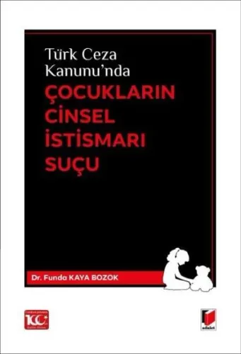 Türk Ceza Kanunu'nda Çocukların Cinsel İstismarı Suçu