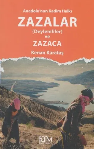 Anadolunun Kadim Halkı  Zazalar Deylemliler ve Zazaca