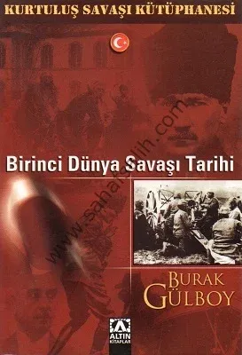 Birinci Dünya Savaşı Tarihi - Burak Gülboy