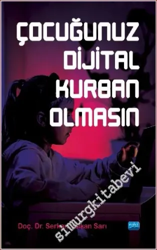 Çocuğunuz Dijital Kurban Olmasın  -         2022
