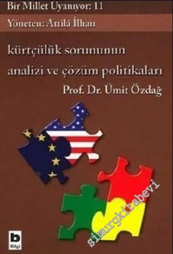 Kürtçülük Sorununun Analizi ve Çözüm Politikaları: Bir Millet Uyanıyor 11 -        2007