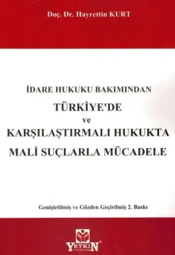 İdare Hukuku Bakımından Türkiye'de ve Karşılaştırmalı Hukukta Mali Suçlarla Mücadele