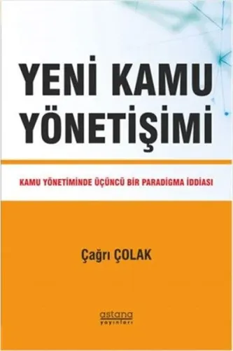 Yeni Kamu Yönetişimi; Kamu Yönetiminde Üçüncü Bir Paradigma İddiası