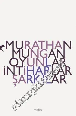 Oyunlar, İntiharlar, Şarkılar -