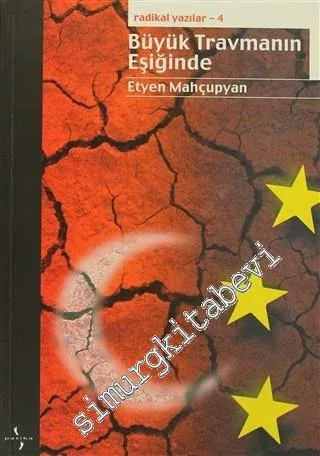 Radikal Yazılar 4: Büyük Travmanın Eşiğinde -        2000