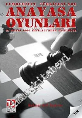 Cumhuriyet Türkiye'sinde Anayasa Oyunları: 27 Mayıs 1960 İhtilali'nden