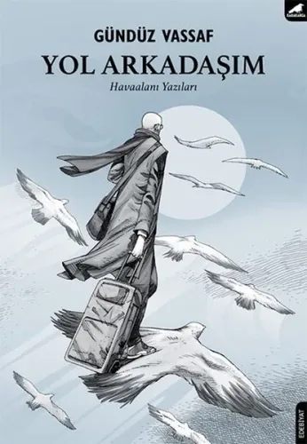 Yol Arkadaşım; Havaalanı Yazıları