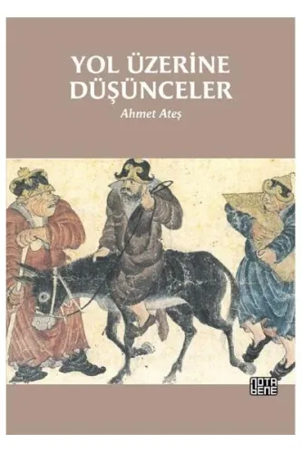 Yol Üzerine Düşünceler Ahmet Ateş