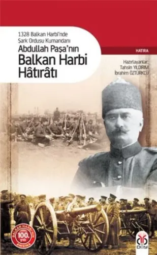 Abdullah Paşa’nın Balkan Harbi Hatıratı