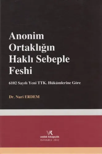 Anonim Ortaklığın Haklı Sebeple Feshi