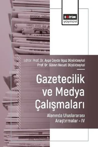 Gazetecilik ve Medya Çalışmaları Alanında Uluslararası Araştırmalar 4