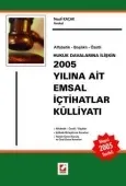 Hukuk Davalarına İlişkin2005 Yılına Ait Emsal İçtihatlar Külliyatı ( Alfabetik – Başlıklı – Özetli) 1