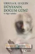 Dünyanın Doğum Günü: ve Diğer Öyküler
